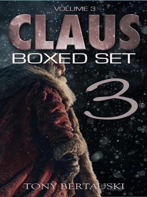 Title details for Claus Boxed (Volume 3) by Tony Bertauski - Wait list